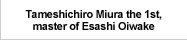 Tameshichiro Miura the 1st,master of Esashi Oiwake