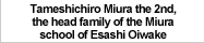 Tameshichiro Miura the 2nd,the head family of the Miura school of Esashi Oiwake